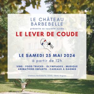 Événement : Le lever de coude, nouvelle cuvée au Château Barbebelle